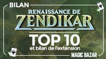 Renaissance de Zendikar : Top 10 et bilan de l'extension