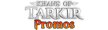 Les Khans de Tarkir Promos